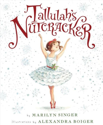 Harper Collins - Tallulah’s Nutcracker - Marilyn Singer, Alexandra Boiger (51799) (GSO)